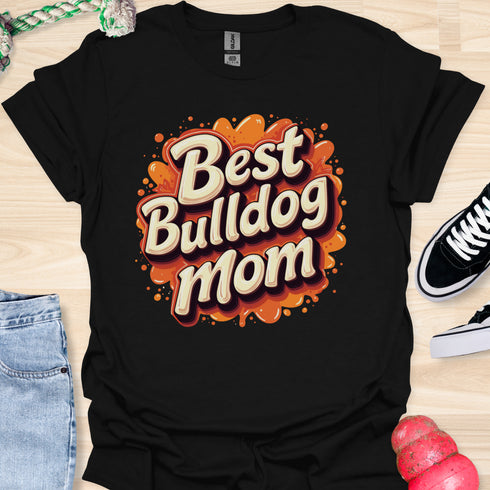 Best bulldog mom ever - V2 - Splash T-Shirt